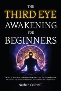 The Third Eye Awakening for Beginners