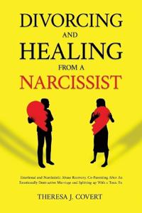 Divorcing and Healing from a Narcissist
