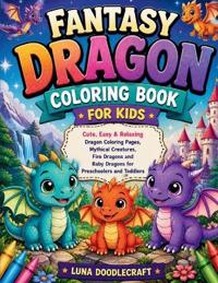 Fantasy Dragon Coloring Book for Kids