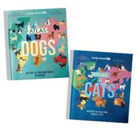 Lonely Planet Kids Atlas of Cats and Dogs - 2 Book Collection Set