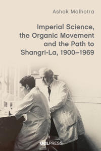 Bokomslag för "Imperial Science, the Organic Movement and the Path to Shangri-La, 1900-1969"