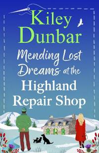 Bokomslag för "Mending Lost Dreams at the Highland Repair Shop"
