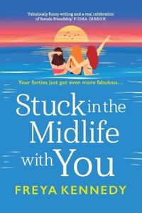 Stuck in the Midlife With You