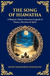 The Song of Hiawatha