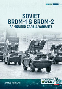 Soviet BRDM-1 & BRDM-2 Armoured Cars & Variants