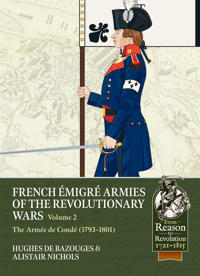 French Émigré armies of the Revolutionary Wars Volume 2