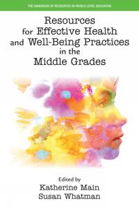 Resources for Effective Health and Well-Being Practices in the Middle Grades