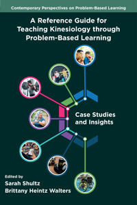 A Reference Guide for Teaching Kinesiology through Problem-Based Learning