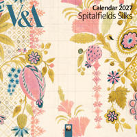 V&A: Spitalfields Silks Wall Calendar 2027 (Art Calendar)