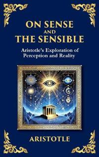 On Sense and the Sensible