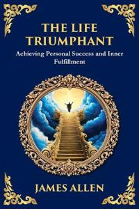 The Life Triumphant