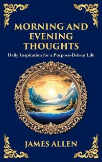 Morning and Evening Thoughts