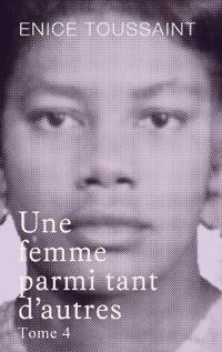 Une femme parmi tant d'autres Tome 4