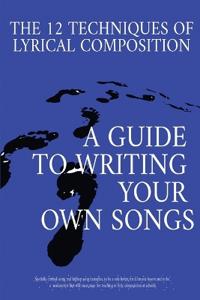 The 12 Techniques of Lyrical Composition