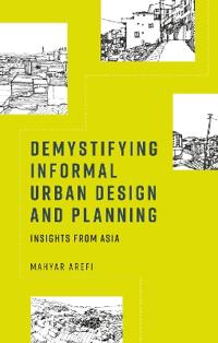 Demystifying informal urban design and planning