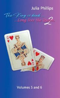 The King is Dead, Long live the Queen Book 2 (Volumes 5 and 6)