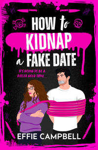 How to Kidnap a Fake Date