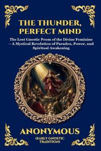 The Thunder, Perfect Mind