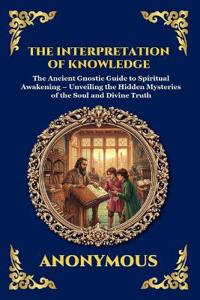The Interpretation of Knowledge