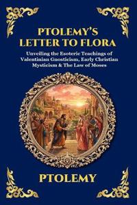 Ptolemy's Letter to Flora