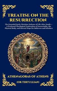 Treatise on the Resurrection
