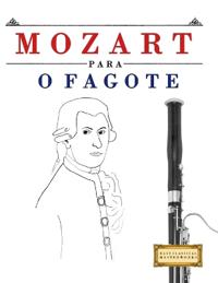 Mozart para o Fagote: 10 peças fáciles para o Fagote livro para principiantes