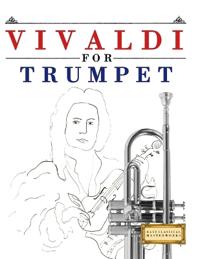 Vivaldi for Trumpet: 10 Easy Themes for Trumpet Beginner Book