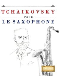 Tchaikovsky pour le Saxophone