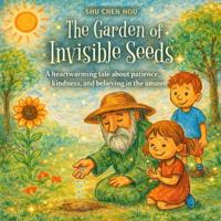 The Garden of Invisible Seeds