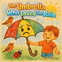 The Umbrella Who Loved the Rain