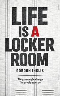 Life is a Locker Room