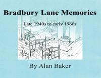 Bradbury Lane Memories