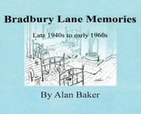 Bradbury Lane Memories
