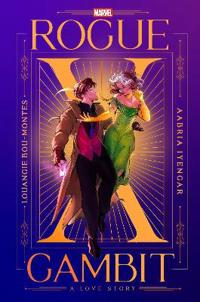 Rogue x Gambit (An X-Men Love Story)