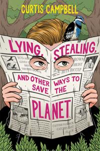 Bokomslag för "Lying, Stealing, and Other Ways to Save the Planet"