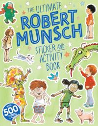The Ultimate Robert Munsch Sticker and Activity Book