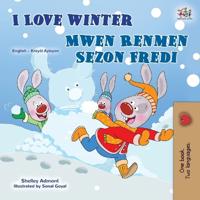 I Love Winter (English Haitian Creole Bilingual Book for Kids)