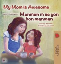 Bokomslag för "My Mom is Awesome (English Haitian Creole Bilingual Book)"