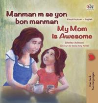 Bokomslag för "My Mom is Awesome (Haitian Creole English Bilingual Book)"