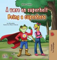 Bokomslag för "Being a Superhero (Norwegian English Bilingual Children's Book)"