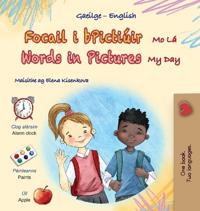 Bokomslag för "Words in Pictures - My Day (Irish English Bilingual Children's Book)"