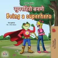 Being a Superhero (Marathi English Bilingual Children's Book)