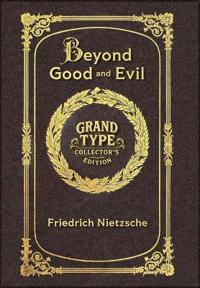 Large Print - Beyond Good and Evil - Grand Type Collector's Edition - Matte Hardcover with Dust Jacket