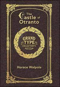 Large Print - The Castle of Otranto - Grand Type Collector's Edition - Matte Hardcover with Dust Jacket