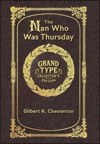 Large Print - The Man Who Was Thursday - Grand Type Collector's Edition - Matte Hardcover with Dust Jacket