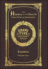Large Print - The History of the Church, Volume 2 of 2 - Grand Type Collector's Edition - Matte Hardcover with Dust Jacket