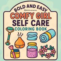 Bold & Easy Comfy Girl Self Care Coloring Book