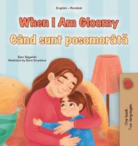 Bokomslag för "When I am Gloomy (English Romanian Bilingual Children's Book)"