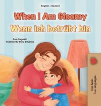 Bokomslag för "When I am Gloomy (English German Bilingual Children's Book)"
