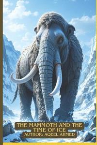 The Mammoth and the Time of Ice